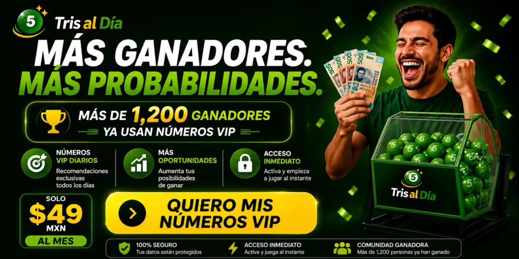 Únete a los Números VIP de Tris al Día y aumenta tus probabilidades de ganar