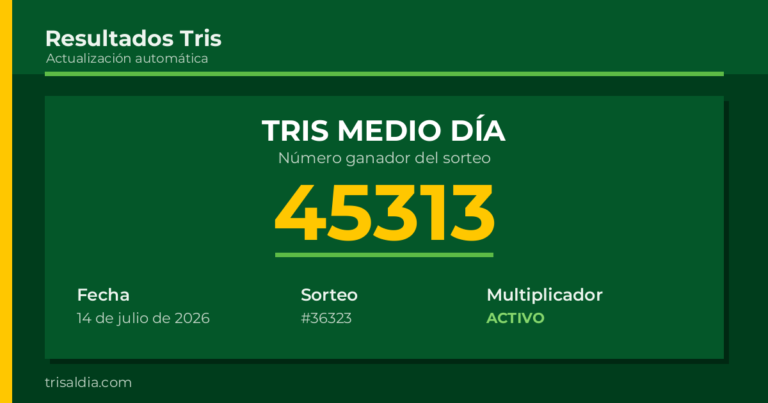 Resultado Tris Medio Día del 14 de julio de 2026 número ganador 45313
